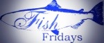 Fish Friday!